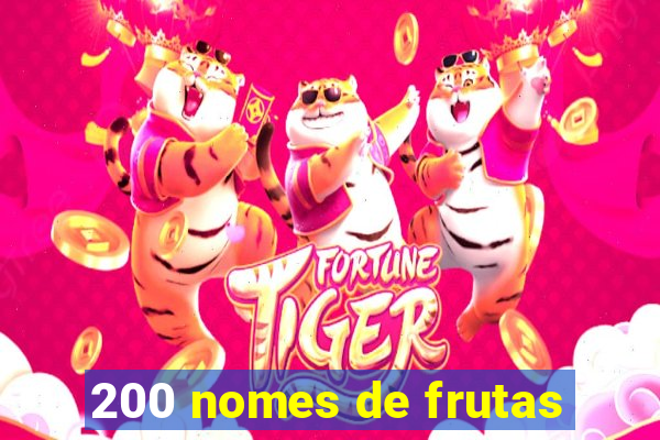 200 nomes de frutas